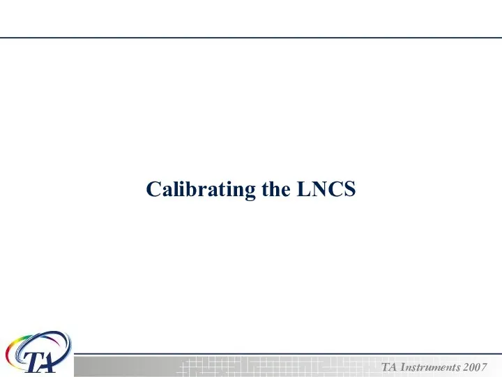 Calibrating the LNCS
