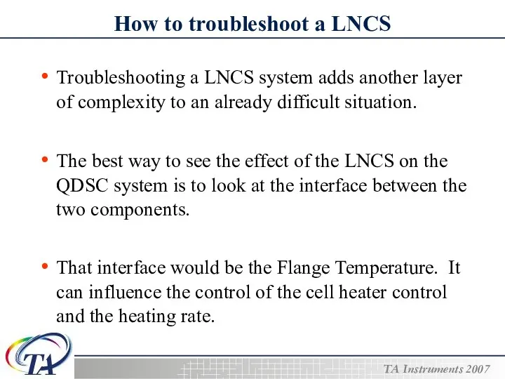 How to troubleshoot a LNCS Troubleshooting a LNCS system adds another layer of