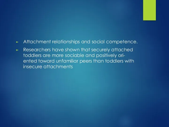 Attachment relationships and social competence. Researchers have shown that securely