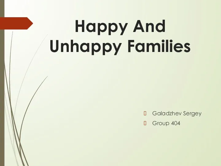 Happy And Unhappy Families Galadzhev Sergey Group 404