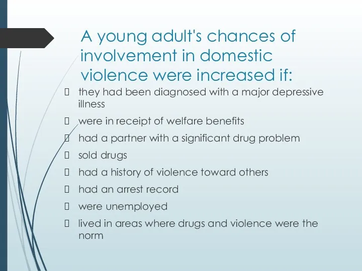 A young adult's chances of involvement in domestic violence were