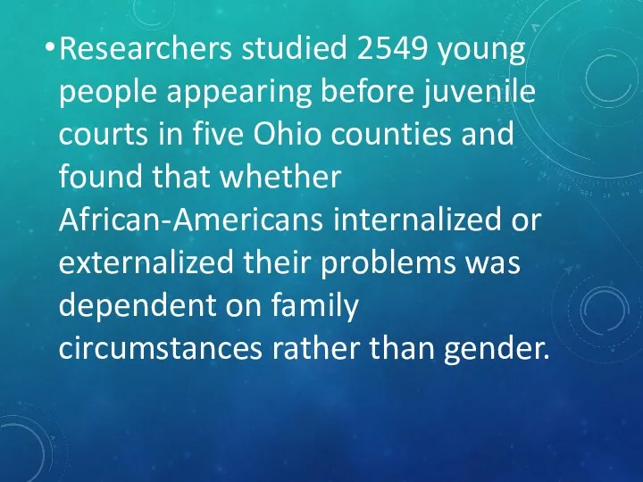 Researchers studied 2549 young people appearing before juvenile courts in