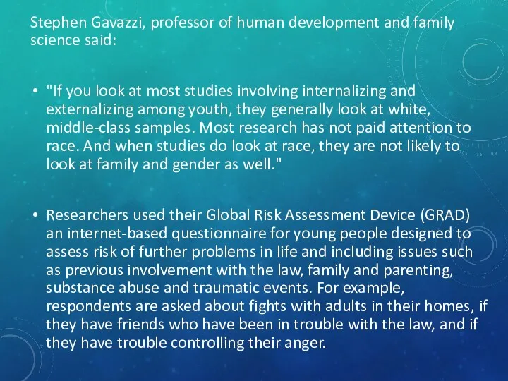 Stephen Gavazzi, professor of human development and family science said: