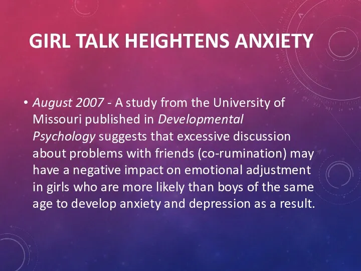 GIRL TALK HEIGHTENS ANXIETY August 2007 - A study from
