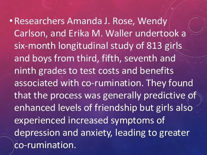 Researchers Amanda J. Rose, Wendy Carlson, and Erika M. Waller