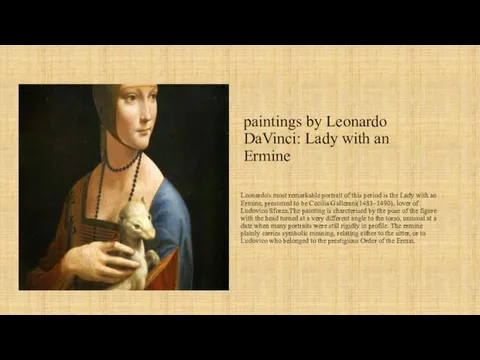 paintings by Leonardo DaVinci: Lady with an Ermine Leonardo's most