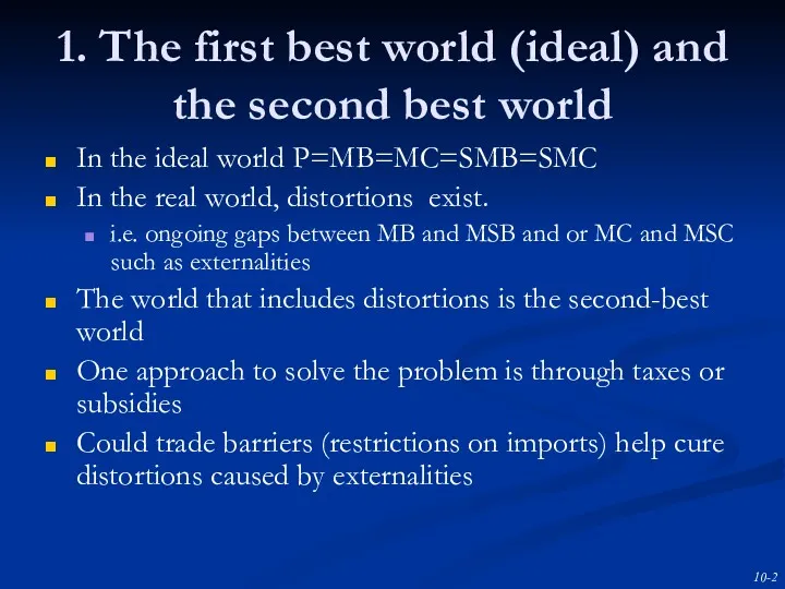 1. The first best world (ideal) and the second best