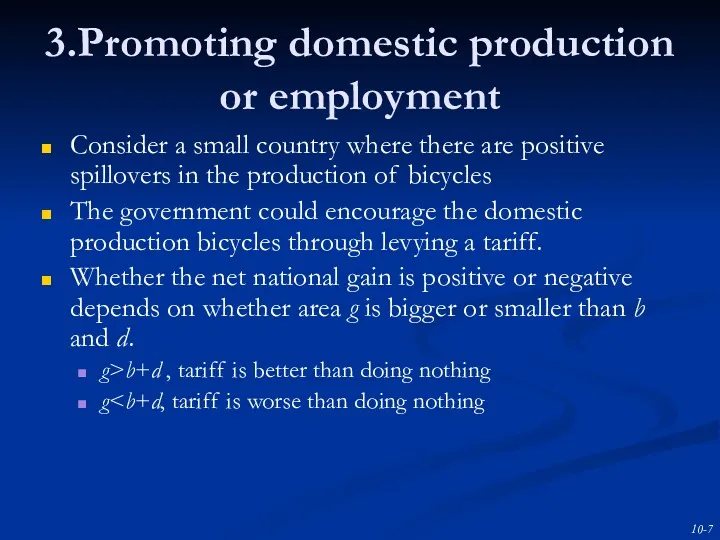 3.Promoting domestic production or employment Consider a small country where