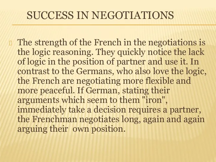 SUCCESS IN NEGOTIATIONS The strength of the French in the