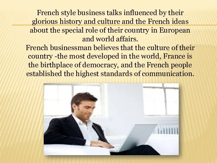 French style business talks influenced by their glorious history and