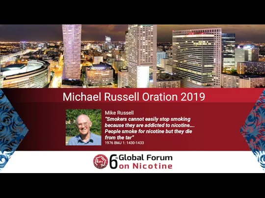 Michael Russell Oration 2019 Mike Russell “Smokers cannot easily stop