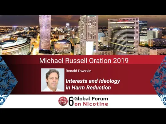Michael Russell Oration 2019 Ronald Dworkin Interests and Ideology in Harm Reduction
