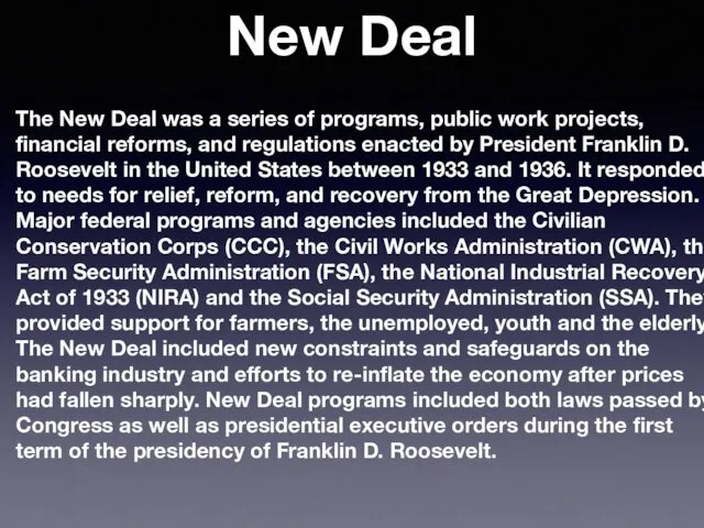 New Deal The New Deal was a series of programs,