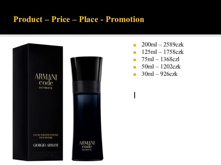 Product – Price – Place - Promotion 200ml – 2589czk