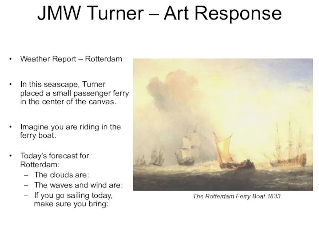 JMW Turner – Art Response Weather Report – Rotterdam In