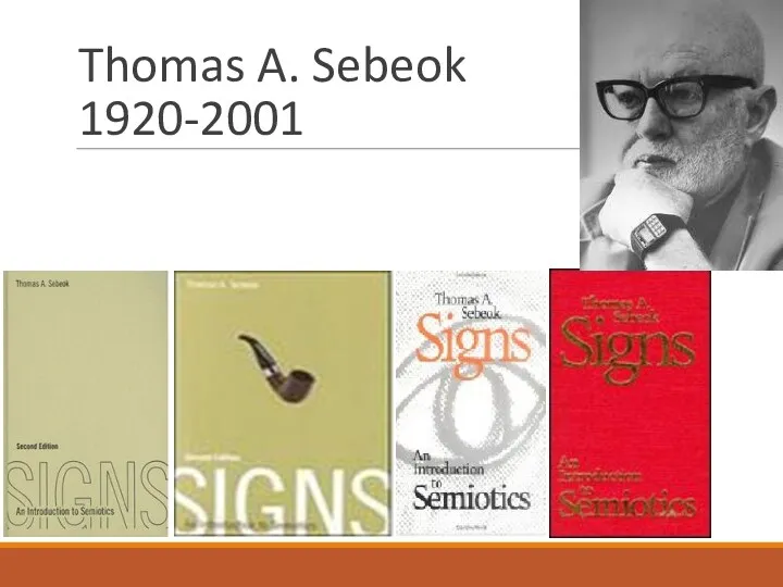 Thomas A. Sebeok 1920-2001