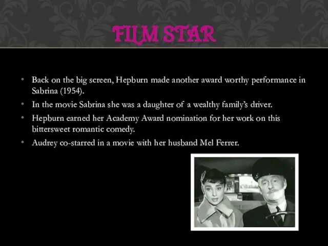 Back on the big screen, Hepburn made another award worthy