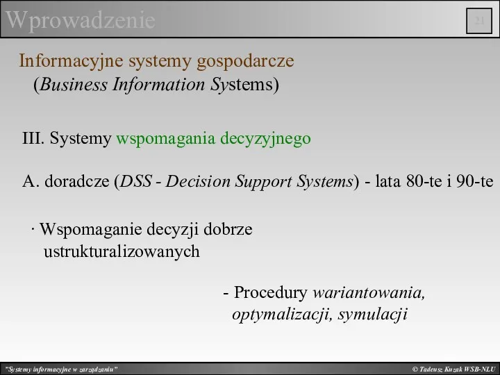 © Tadeusz Kuzak WSB-NLU Wprowadzenie Informacyjne systemy gospodarcze (Business Information