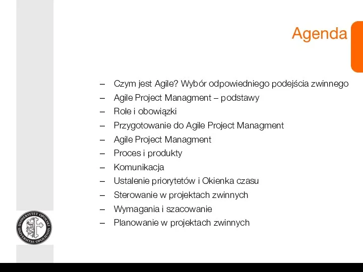 Agenda Czym jest Agile? Wybór odpowiedniego podejścia zwinnego Agile Project