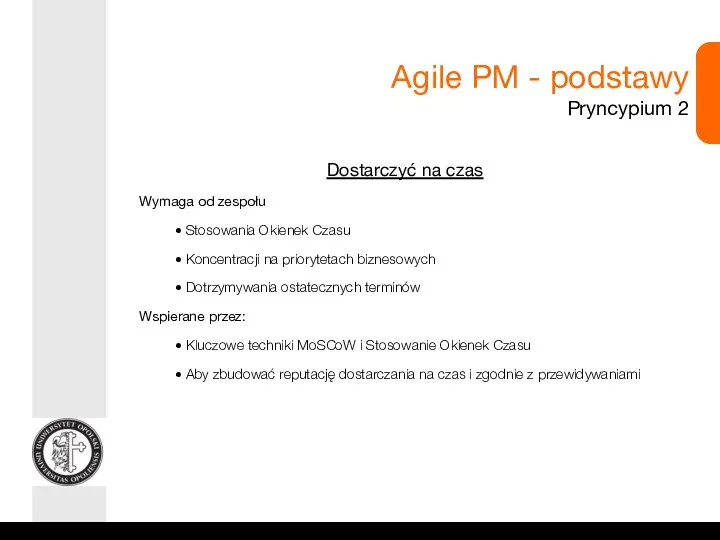 Agile PM - podstawy Pryncypium 2 Dostarczyć na czas Wymaga