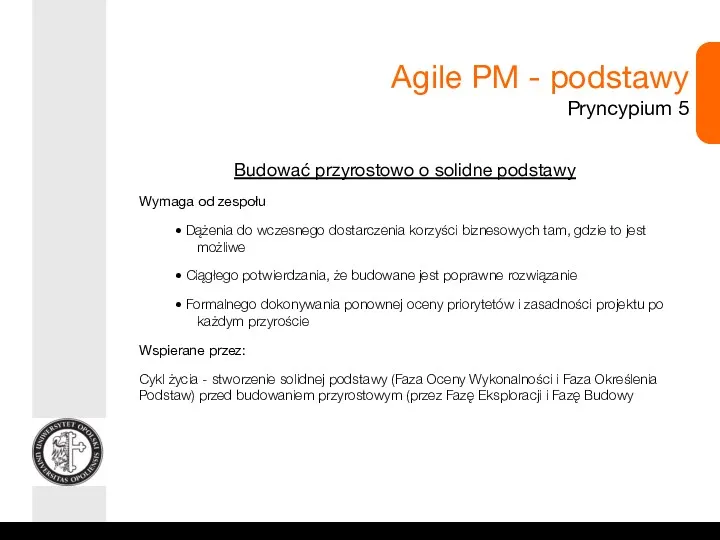 Agile PM - podstawy Pryncypium 5 Budować przyrostowo o solidne