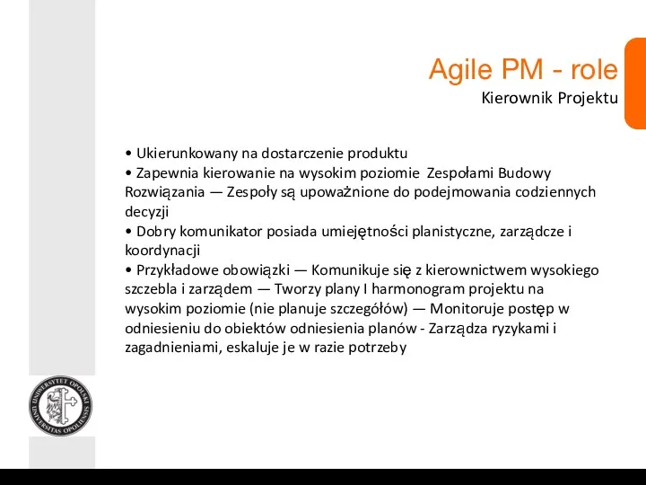 Agile PM - role Kierownik Projektu • Ukierunkowany na dostarczenie