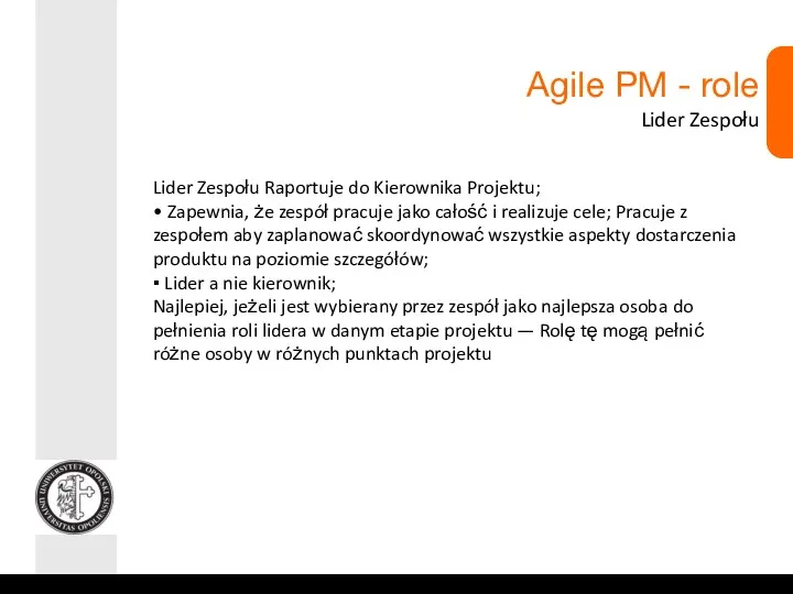 Agile PM - role Lider Zespołu Lider Zespołu Raportuje do