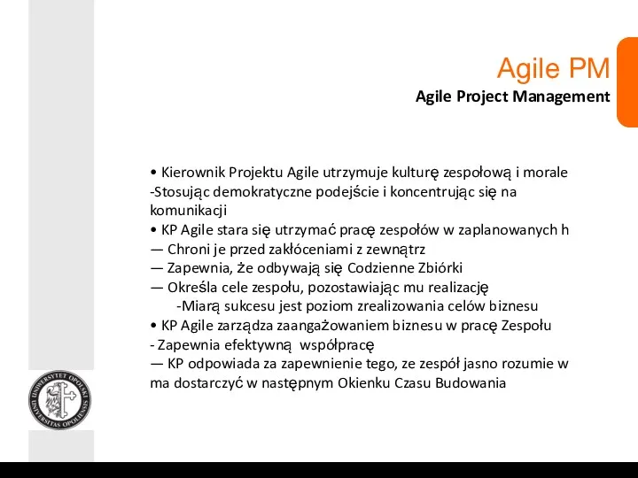 Agile PM Agile Project Management • Kierownik Projektu Agile utrzymuje