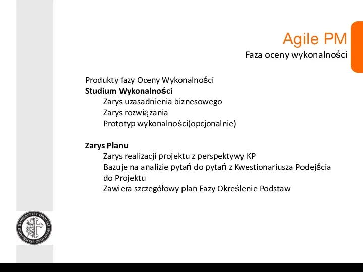 Agile PM Faza oceny wykonalności Produkty fazy Oceny Wykonalności Studium