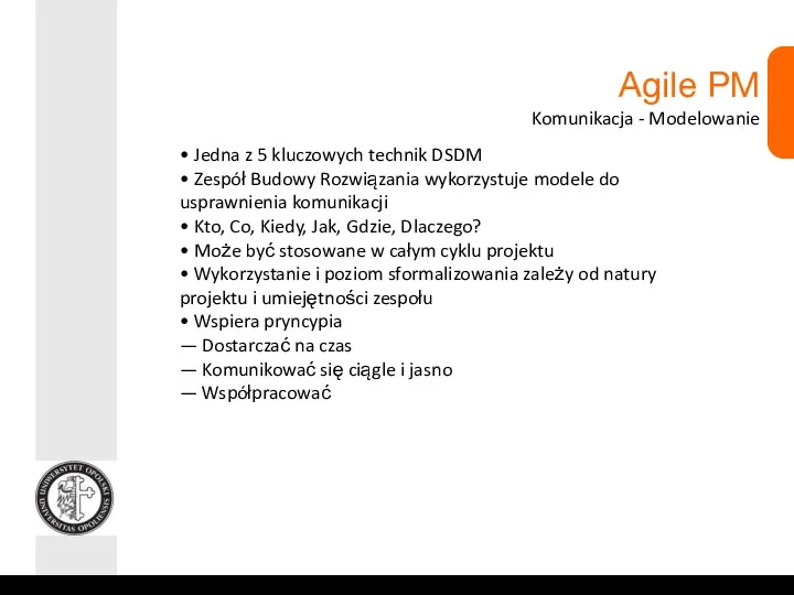 Agile PM Komunikacja - Modelowanie • Jedna z 5 kluczowych