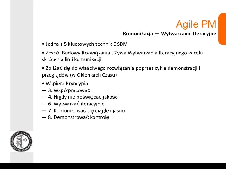 Agile PM Komunikacja — Wytwarzanie Iteracyjne • Jedna z 5