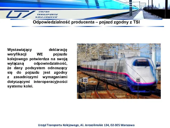 Urząd Transportu Kolejowego, Al. Jerozolimskie 134, 02-305 Warszawa Wystawiający deklarację