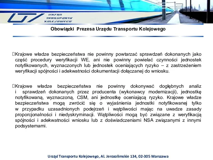 Urząd Transportu Kolejowego, Al. Jerozolimskie 134, 02-305 Warszawa Krajowe władze