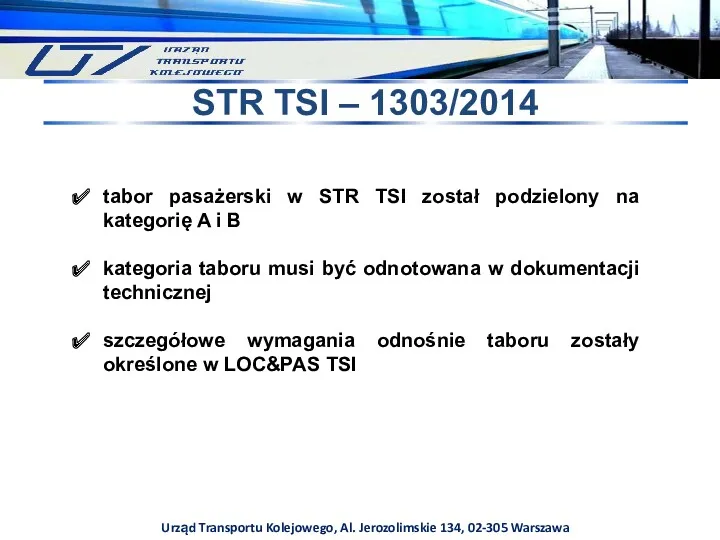 Urząd Transportu Kolejowego, Al. Jerozolimskie 134, 02-305 Warszawa STR TSI