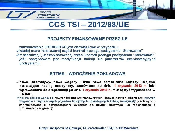 Urząd Transportu Kolejowego, Al. Jerozolimskie 134, 02-305 Warszawa CCS TSI