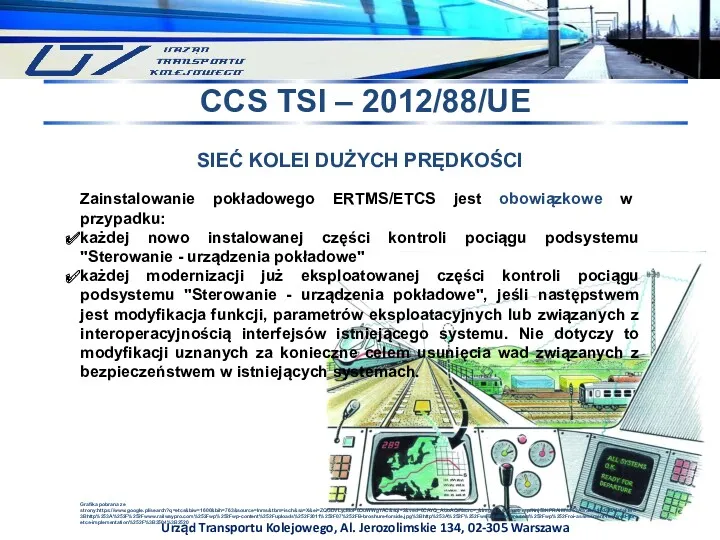 Urząd Transportu Kolejowego, Al. Jerozolimskie 134, 02-305 Warszawa CCS TSI