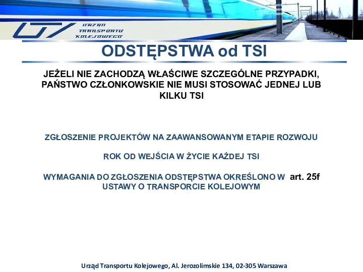 Urząd Transportu Kolejowego, Al. Jerozolimskie 134, 02-305 Warszawa ODSTĘPSTWA od