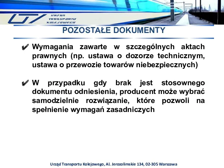 Urząd Transportu Kolejowego, Al. Jerozolimskie 134, 02-305 Warszawa POZOSTAŁE DOKUMENTY