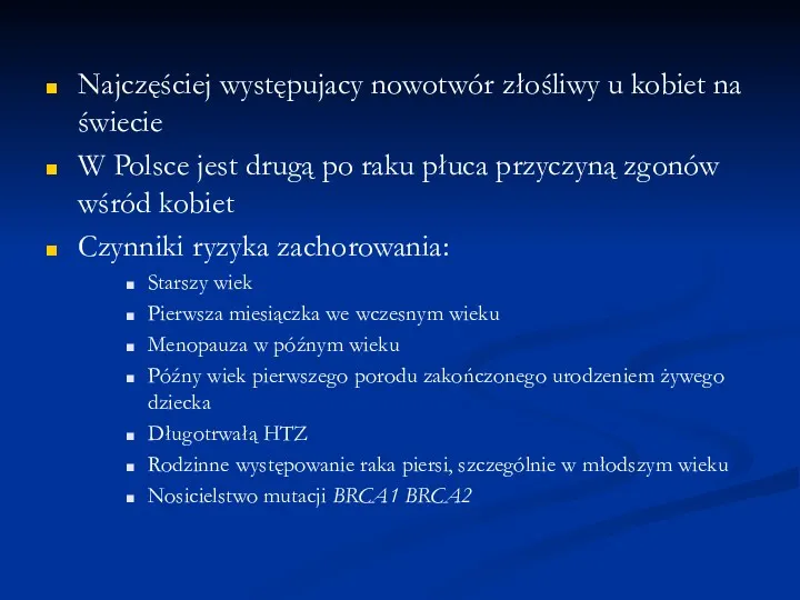 Najczęściej występujacy nowotwór złośliwy u kobiet na świecie W Polsce