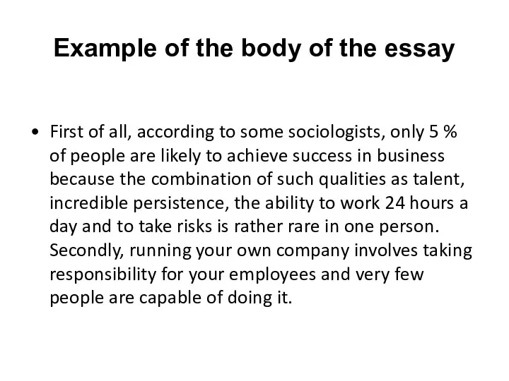 Example of the body of the essay First of all,