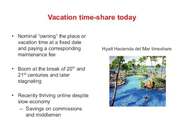 Vacation time-share today Hyatt Hacienda del Mar timeshare Nominal “owning”