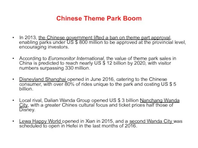 Chinese Theme Park Boom In 2013, the Chinese government lifted