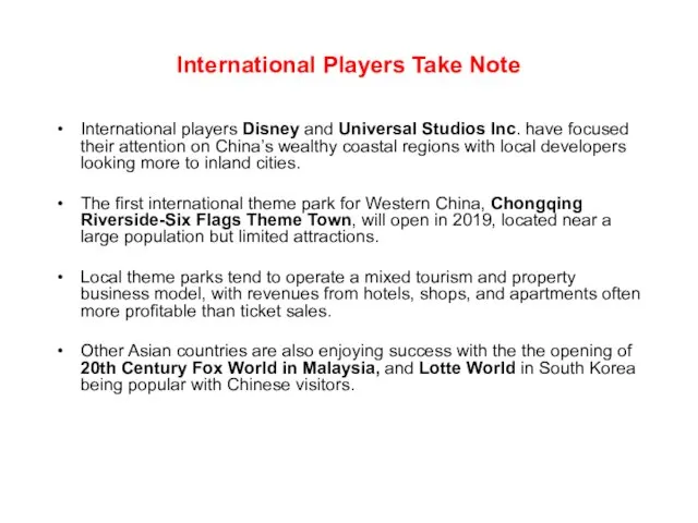International Players Take Note International players Disney and Universal Studios