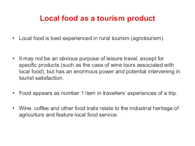 Local food as a tourism product Local food is best