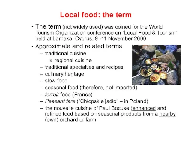 Local food: the term The term (not widely used) was
