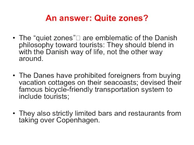 An answer: Quite zones? The “quiet zones” are emblematic of