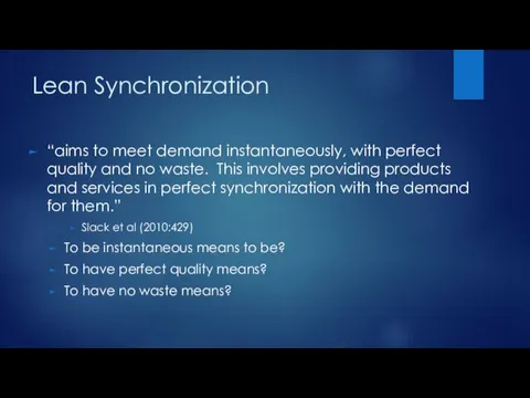 Lean Synchronization “aims to meet demand instantaneously, with perfect quality