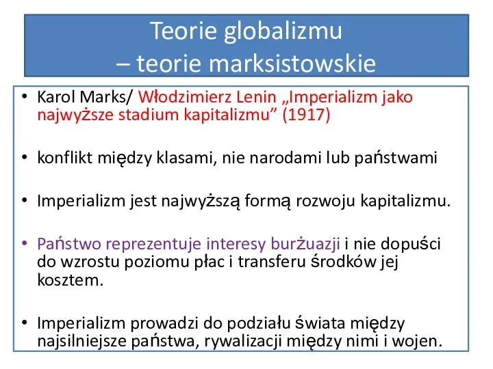 Teorie globalizmu – teorie marksistowskie Karol Marks/ Włodzimierz Lenin „Imperializm