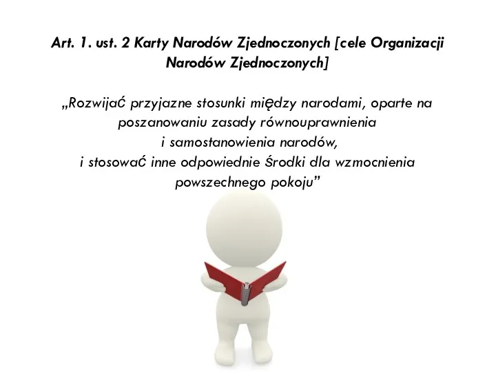 Art. 1. ust. 2 Karty Narodów Zjednoczonych [cele Organizacji Narodów