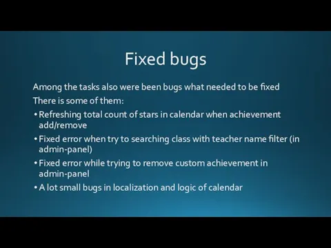 Fixed bugs Among the tasks also were been bugs what